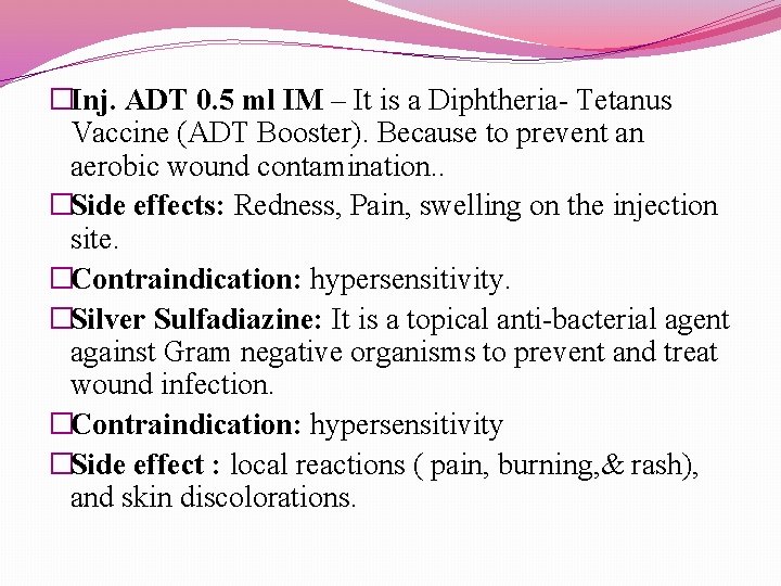 �Inj. ADT 0. 5 ml IM – It is a Diphtheria- Tetanus Vaccine (ADT