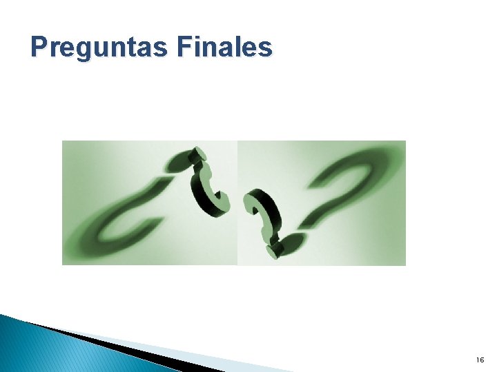 Preguntas Finales 16 