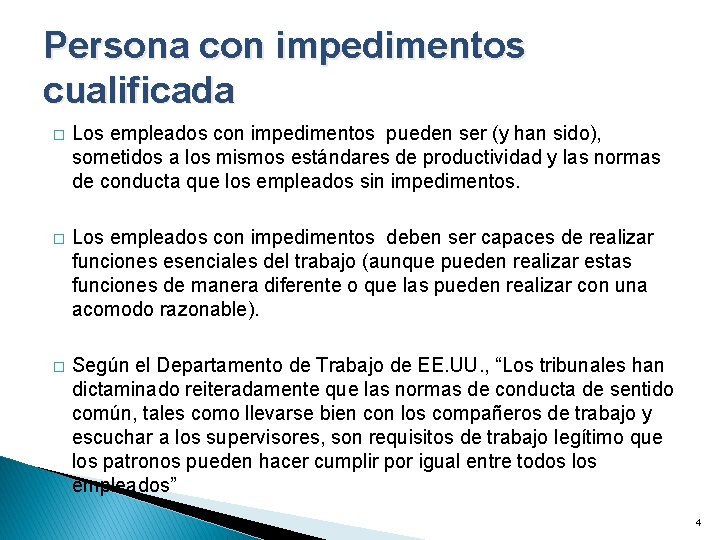 Persona con impedimentos cualificada � Los empleados con impedimentos pueden ser (y han sido),