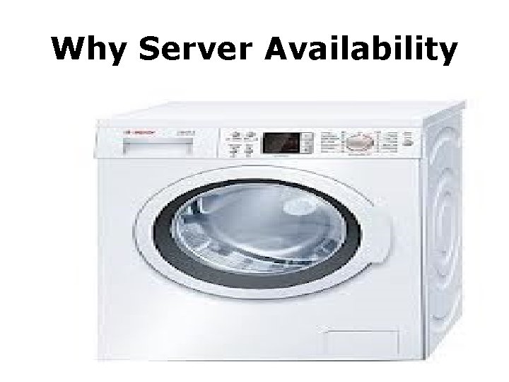 Why Server Availability 