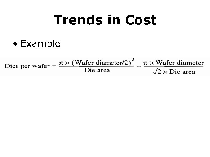 Trends in Cost • Example 