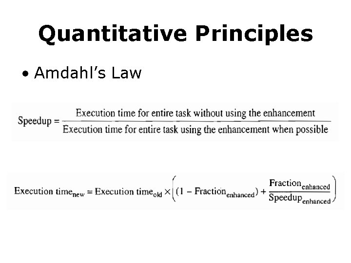 Quantitative Principles • Amdahl’s Law 