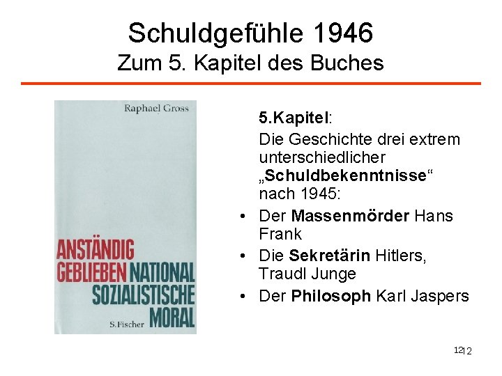 Schuldgefühle 1946 Zum 5. Kapitel des Buches 5. Kapitel: Die Geschichte drei extrem unterschiedlicher