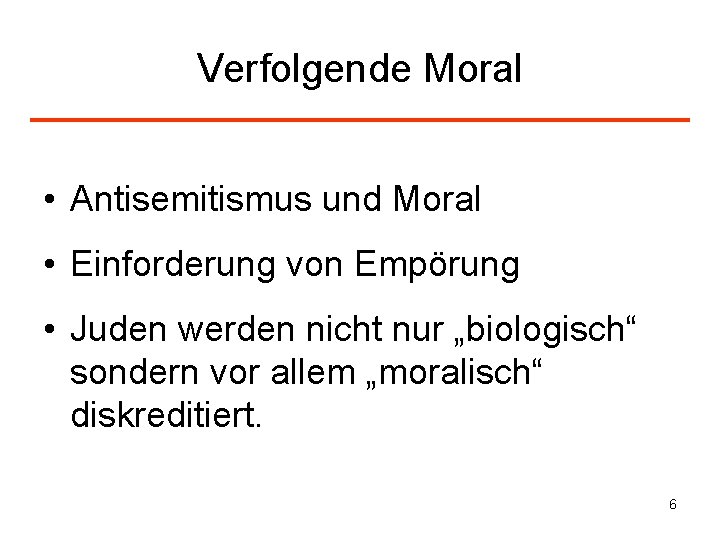 Verfolgende Moral • Antisemitismus und Moral • Einforderung von Empörung • Juden werden nicht