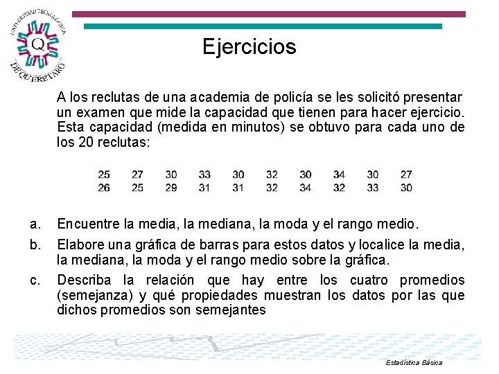 Ejercicios A los reclutas de una academia de policía se les solicitó presentar un