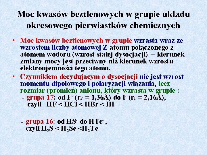 Moc kwasów beztlenowych w grupie układu okresowego pierwiastków chemicznych • Moc kwasów beztlenowych w