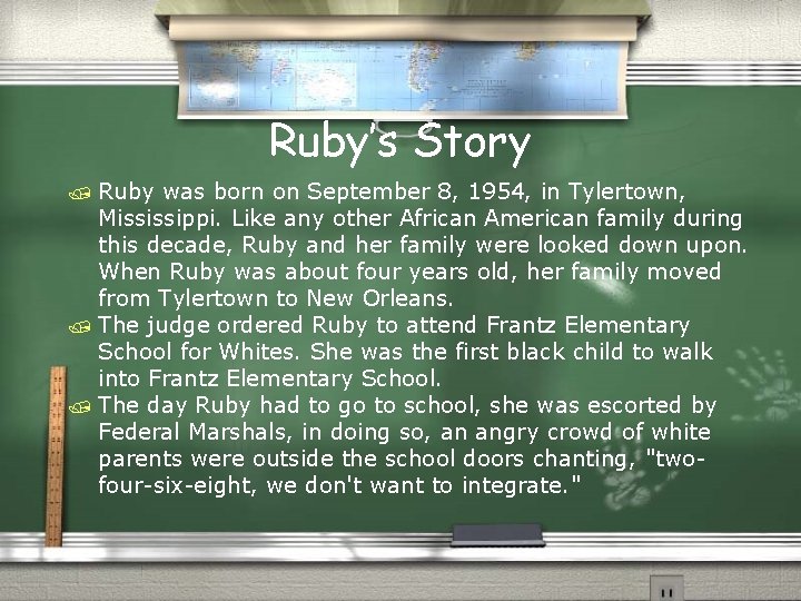 Ruby’s Story / Ruby was born on September 8, 1954, in Tylertown, Mississippi. Like