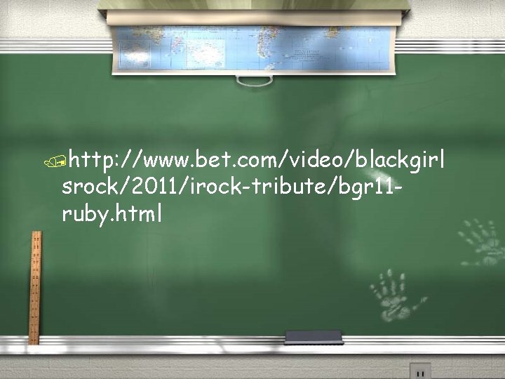 /http: //www. bet. com/video/blackgirl srock/2011/irock-tribute/bgr 11 ruby. html 