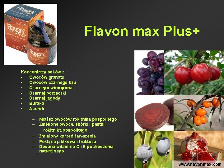 Flavon max Plus+ Koncentraty soków z: • Owoców granatu • Owoców czarnego bzu •