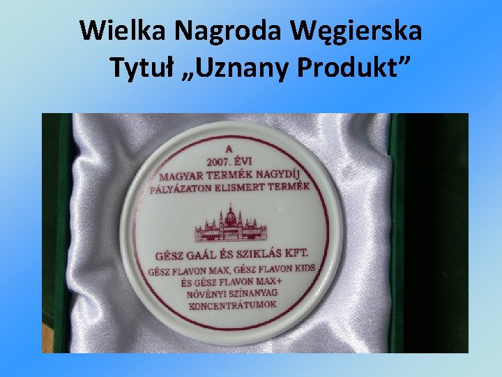 Wielka Nagroda Węgierska Tytuł „Uznany Produkt” 