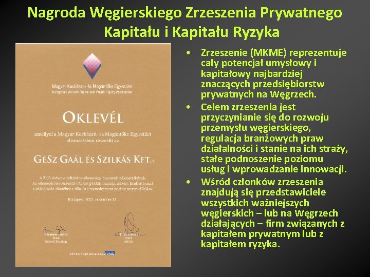 Nagroda Węgierskiego Zrzeszenia Prywatnego Kapitału i Kapitału Ryzyka • Zrzeszenie (MKME) reprezentuje cały potencjał