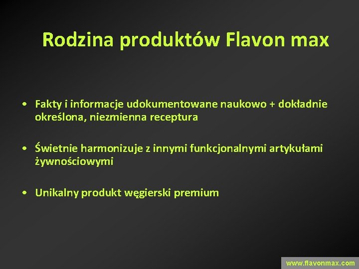 Rodzina produktów Flavon max • Fakty i informacje udokumentowane naukowo + dokładnie określona, niezmienna