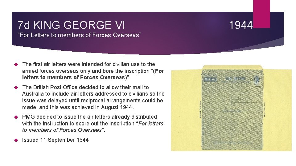 7 d KING GEORGE VI “For Letters to members of Forces Overseas” The first