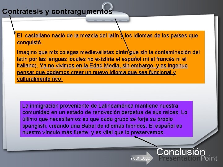 Contratesis y contrargumentos El castellano nació de la mezcla del latín y los idiomas