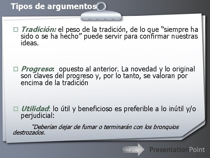 Tipos de argumentos p Tradición: el peso de la tradición, de lo que “siempre