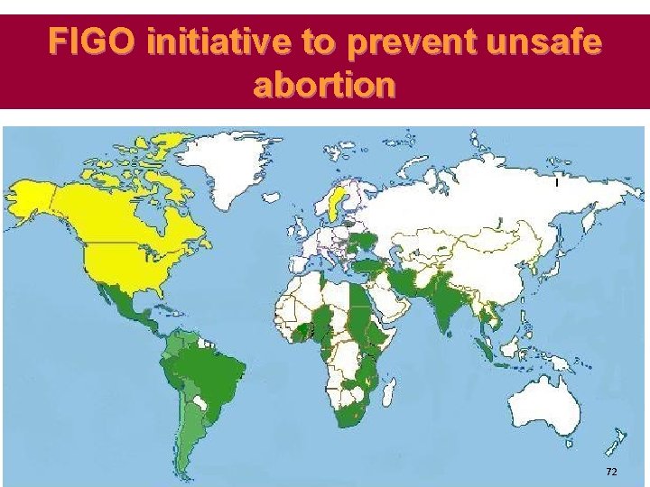 FIGO initiative to prevent unsafe abortion 72 