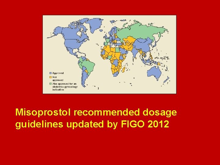 Misoprostol recommended dosage guidelines updated by FIGO 2012 