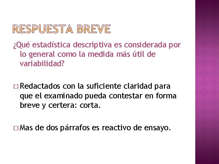 ¿Qué estadística descriptiva es considerada por lo general como la medida más útil de