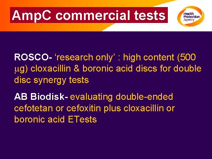Amp. C commercial tests ROSCO- ‘research only’ : high content (500 mg) cloxacillin &