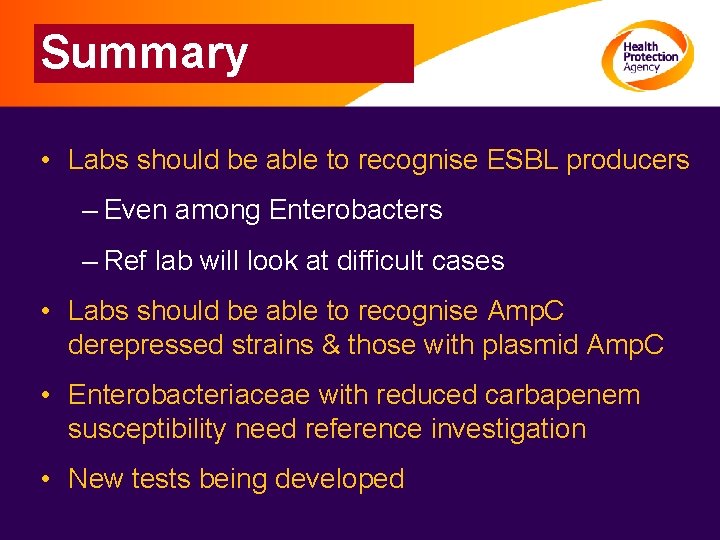 Summary • Labs should be able to recognise ESBL producers – Even among Enterobacters