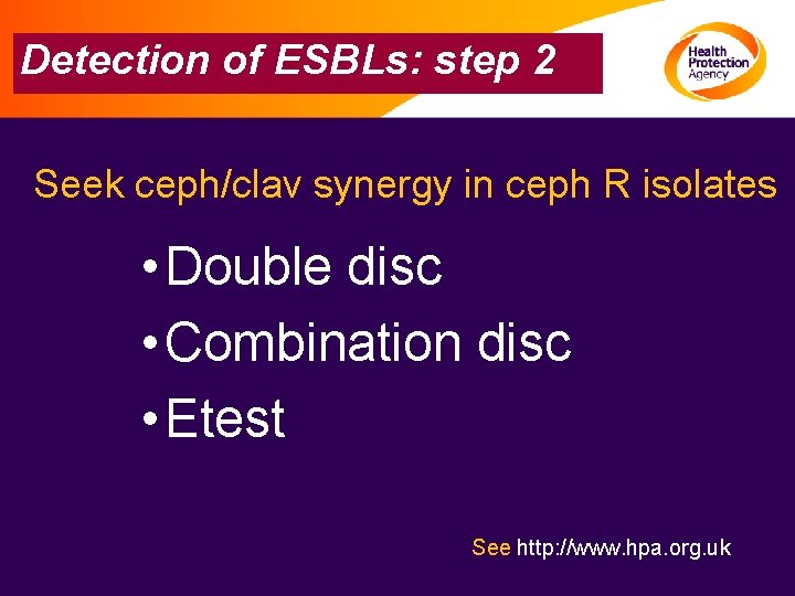 Detection of ESBLs: step 2 Seek ceph/clav synergy in ceph R isolates • Double