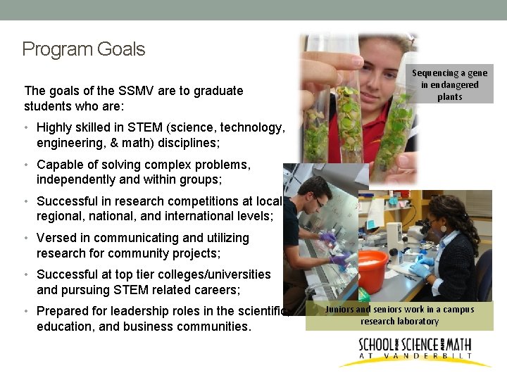 Program Goals The goals of the SSMV are to graduate students who are: Sequencing