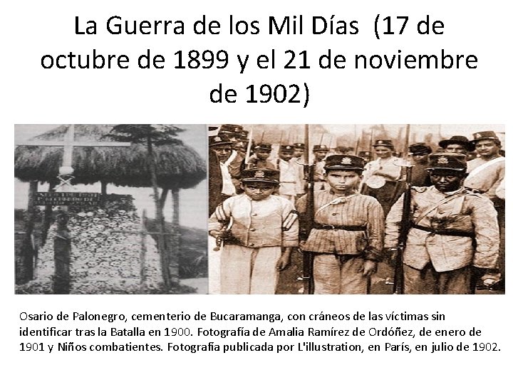 La Guerra de los Mil Días (17 de octubre de 1899 y el 21