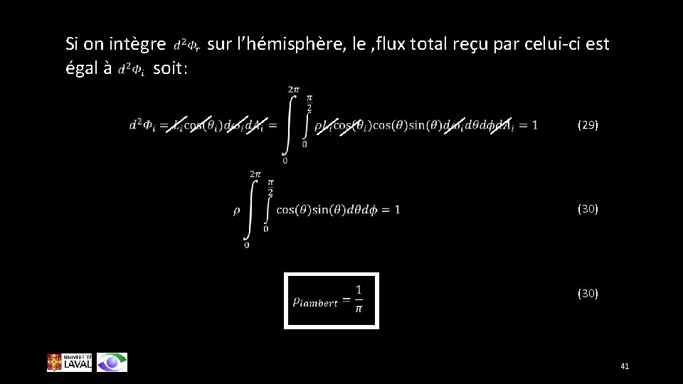 Si on intègre sur l’hémisphère, le , flux total reçu par celui-ci est