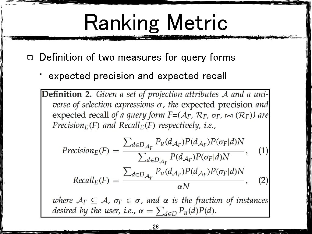 Ranking Metric Definition of two measures for query forms • expected precision and expected Ranking Metric Definition of two measures for query forms • expected precision and expected