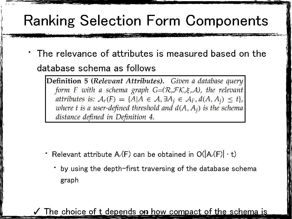Ranking Selection Form Components • The relevance of attributes is measured based on the Ranking Selection Form Components • The relevance of attributes is measured based on the
