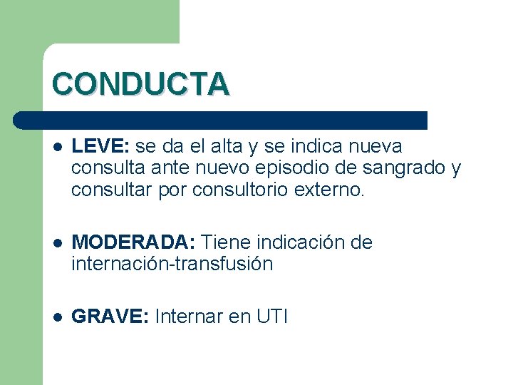 CONDUCTA l LEVE: se da el alta y se indica nueva consulta ante nuevo