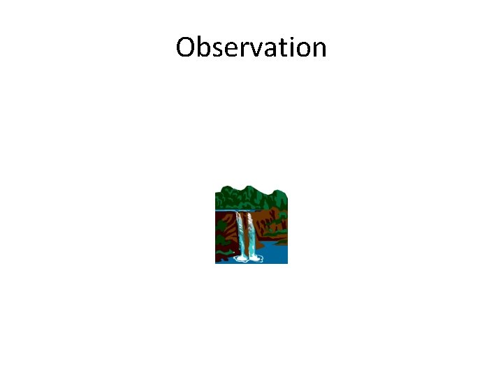 Observation 