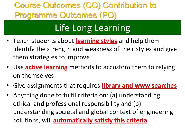 Course Outcomes (CO) Contribution to Programme Outcomes (PO) Life Long Learning • Teach students