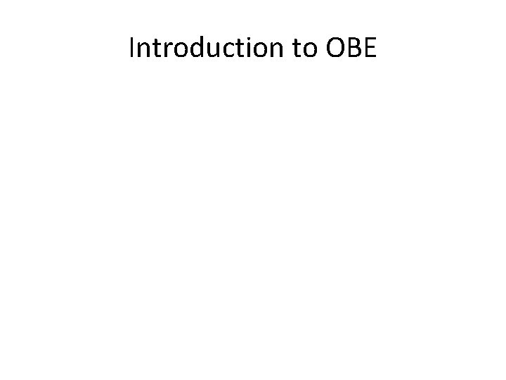 Introduction to OBE 