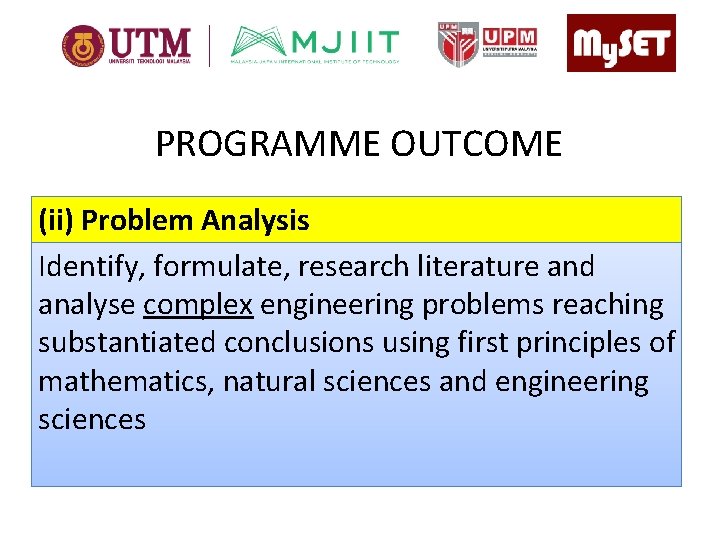PROGRAMME OUTCOME (ii) Problem Analysis Identify, formulate, research literature and analyse complex engineering problems