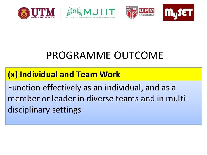 PROGRAMME OUTCOME (x) Individual and Team Work Function effectively as an individual, and as
