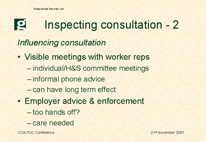 Greenstreet Berman Ltd Inspecting consultation - 2 Influencing consultation • Visible meetings with worker