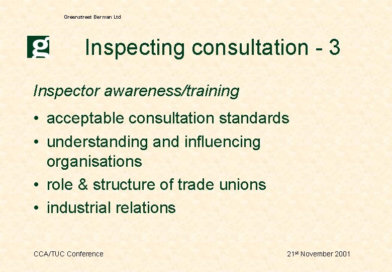 Greenstreet Berman Ltd Inspecting consultation - 3 Inspector awareness/training • acceptable consultation standards •