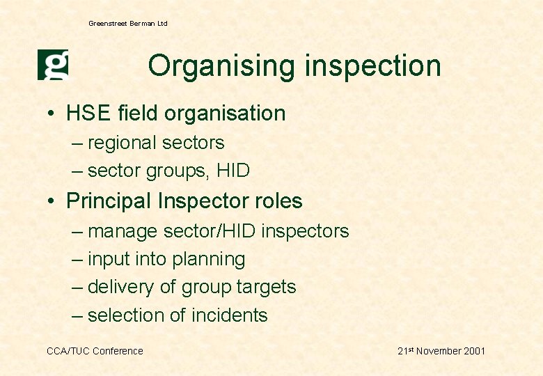 Greenstreet Berman Ltd Organising inspection • HSE field organisation – regional sectors – sector