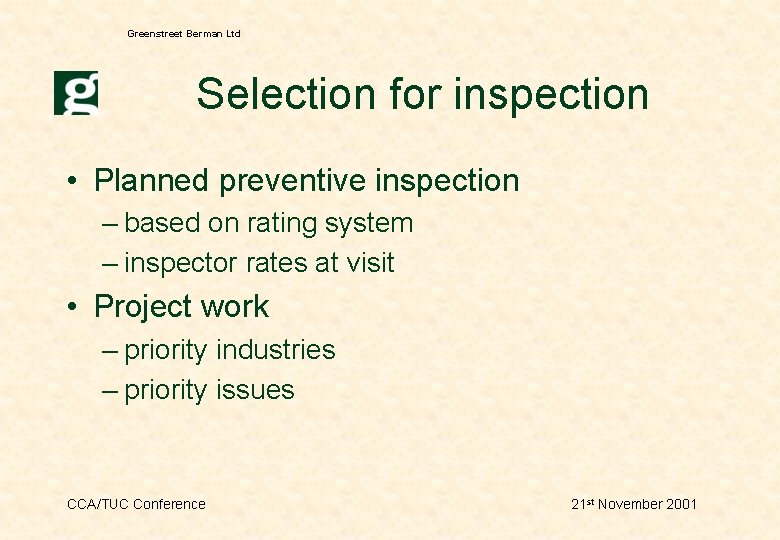 Greenstreet Berman Ltd Selection for inspection • Planned preventive inspection – based on rating