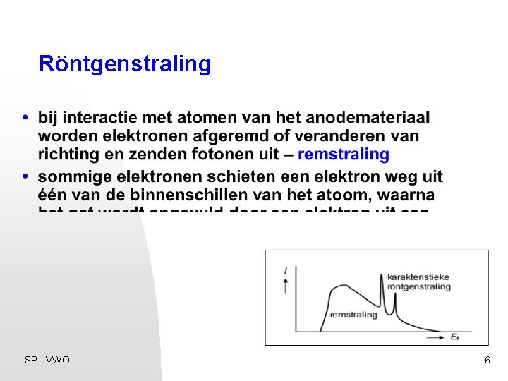 Röntgenstraling ISP | VWO 6 