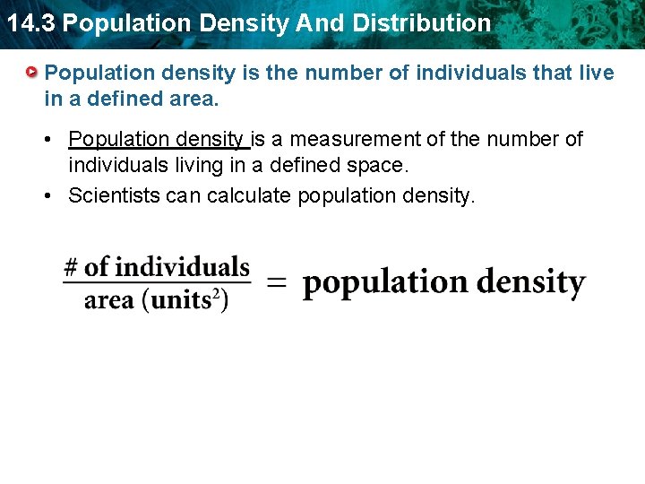 14. 3 Population Density And Distribution Population density is the number of individuals that