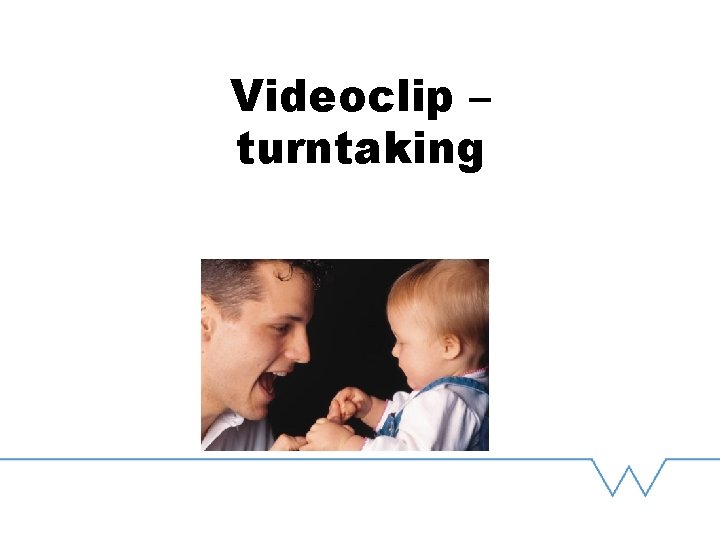 Videoclip – turntaking 