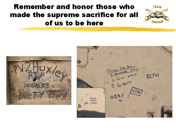 Remember and honor those who made the supreme sacrifice for all of us to