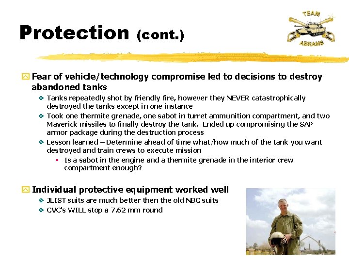 Protection (cont. ) y Fear of vehicle/technology compromise led to decisions to destroy abandoned
