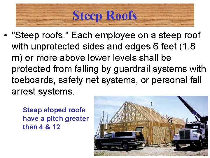 Steep Roofs • "Steep roofs. " Each employee on a steep roof with unprotected