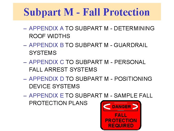 Subpart M - Fall Protection – APPENDIX A TO SUBPART M - DETERMINING ROOF