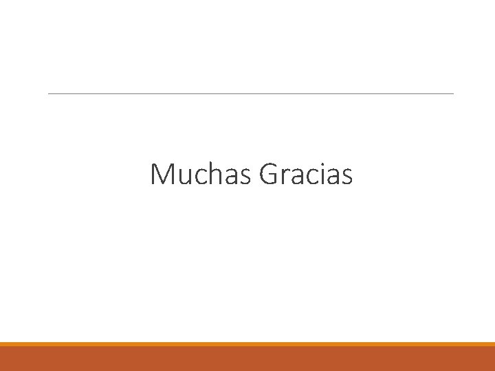 Muchas Gracias 