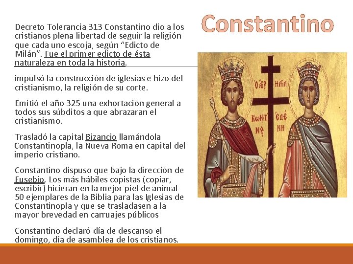  Decreto Tolerancia 313 Constantino dio a los cristianos plena libertad de seguir la