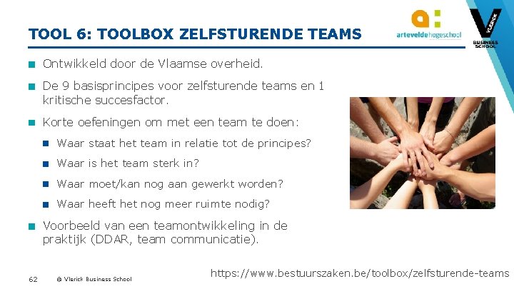 TOOL 6: TOOLBOX ZELFSTURENDE TEAMS Ontwikkeld door de Vlaamse overheid. De 9 basisprincipes voor